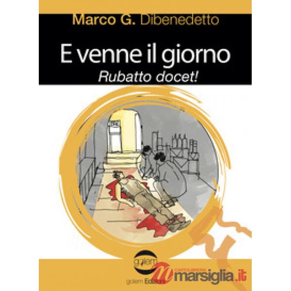 E venne il giorno. Rubatto docet!