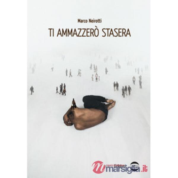 Ti ammazzerò stasera