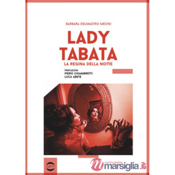 Lady Tabata. La regina della notte
