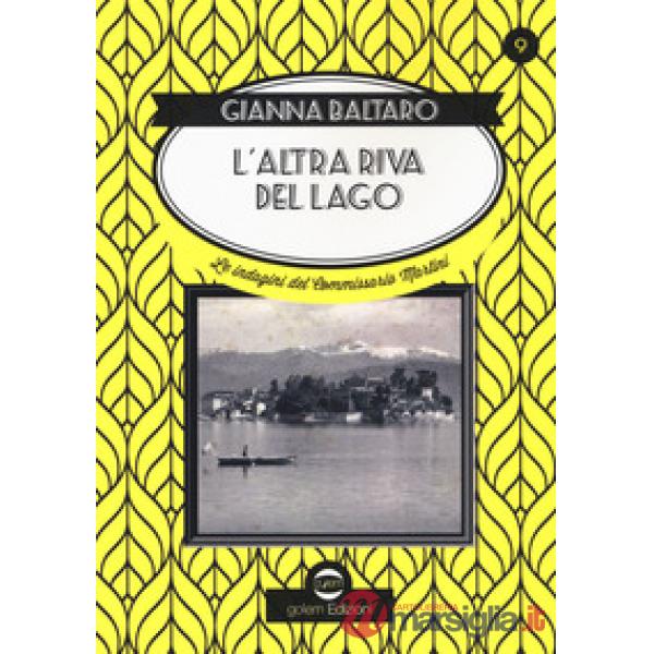 Altra riva del lago. Le indagini del commissario Martini (L')