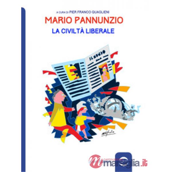 Mario Pannunzio. La civiltà liberale