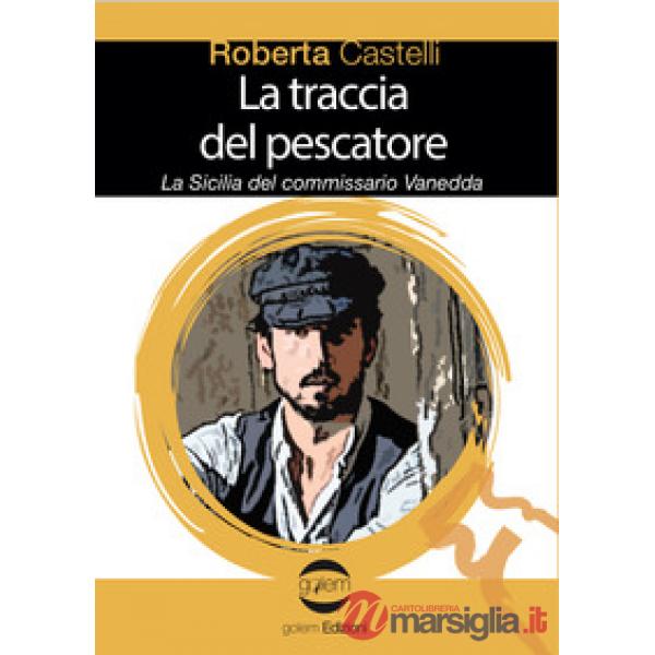 Traccia del pescatore. La Sicilia del commissario Vanedda (La)