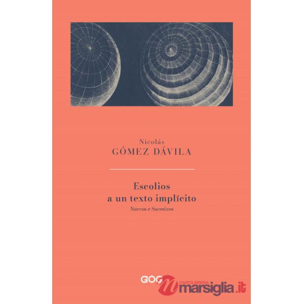 Escolios a un texto implicito. Nuevos e sucesivos. Ediz. italiana