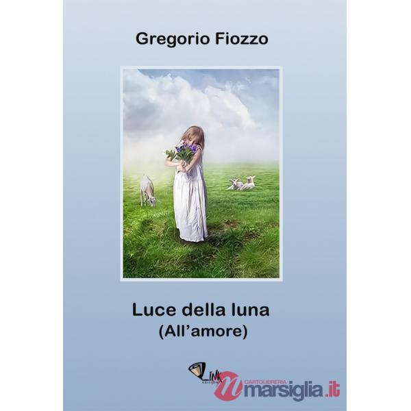 Luce della luna. (All'amore)