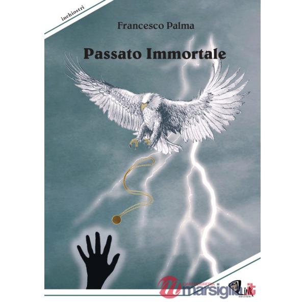 Passato immortale. Nuova ediz.