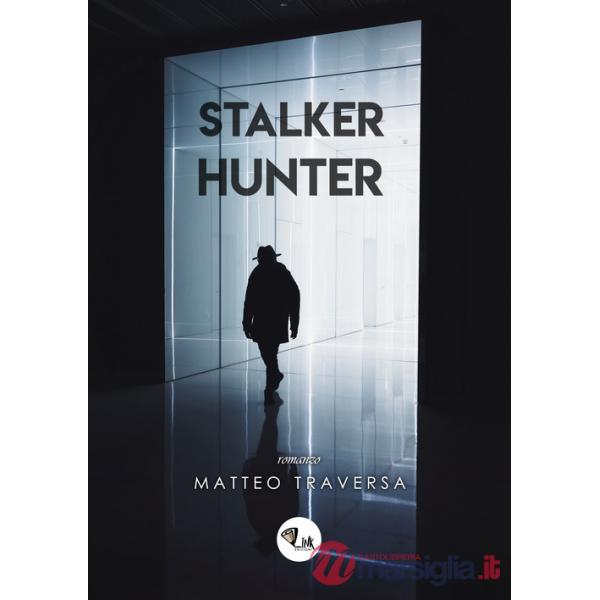 Stalker Hunter. Nuova ediz.