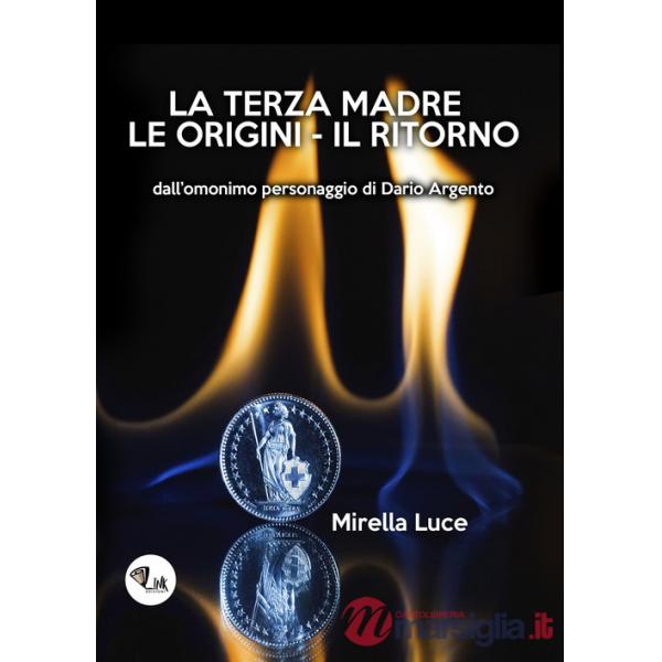 Terza Madre. Le origini. Il ritorno (La)