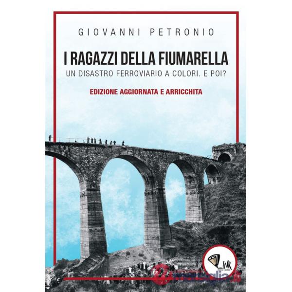 Ragazzi della Fiumarella. Un disastro ferroviario a colori. E poi? (I)