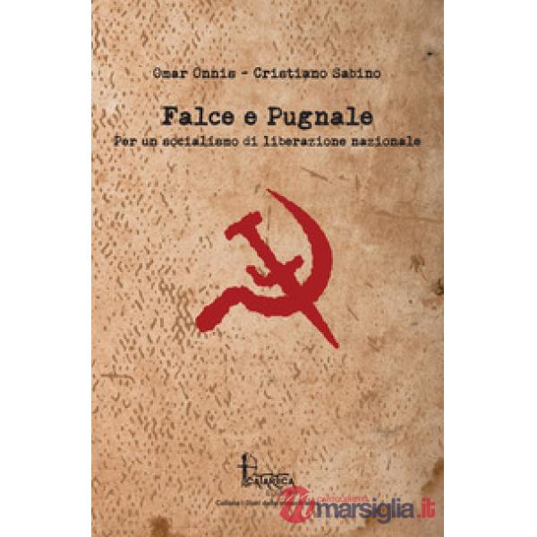 Falce e pugnale. Per un socialismo di liberazione nazionale