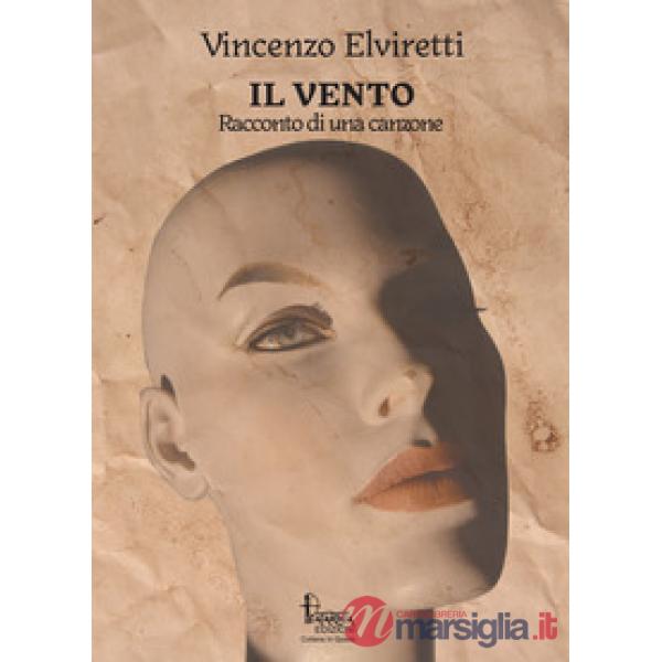 Vento. Racconto di una canzone (Il)