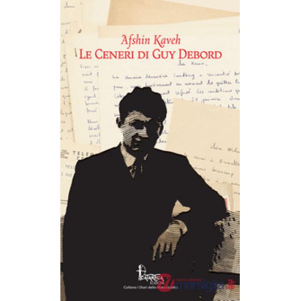Ceneri di Guy Debord (Le)