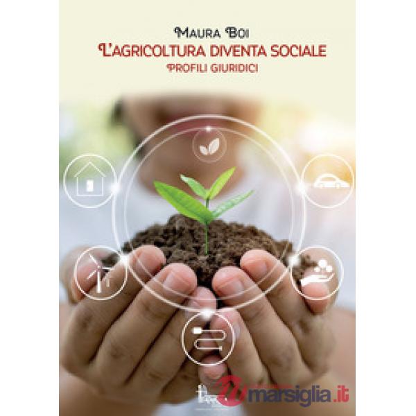 Agricoltura diventa sociale. Profili giuridici e didattici (L')