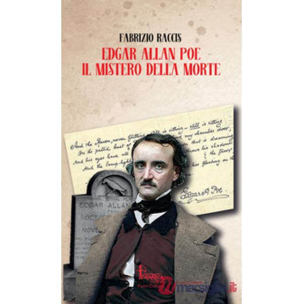 Edgar Allan Poe. Il mistero della morte