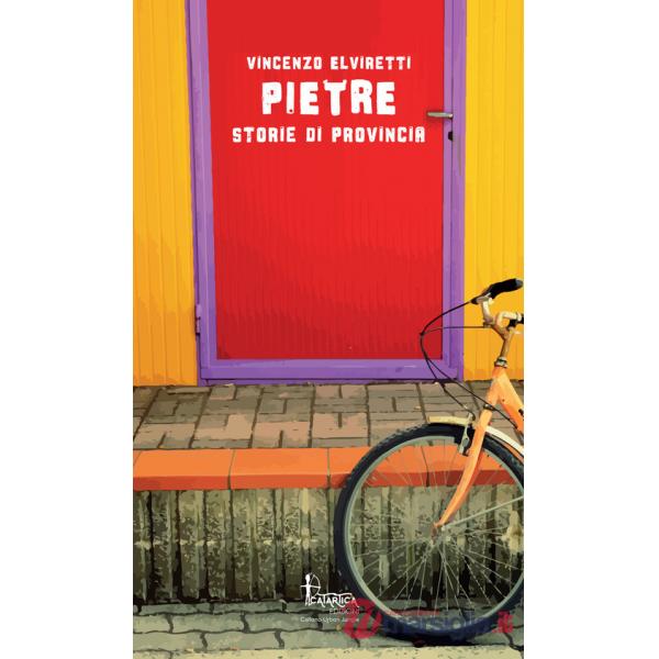 Pietre. Storie di provincia