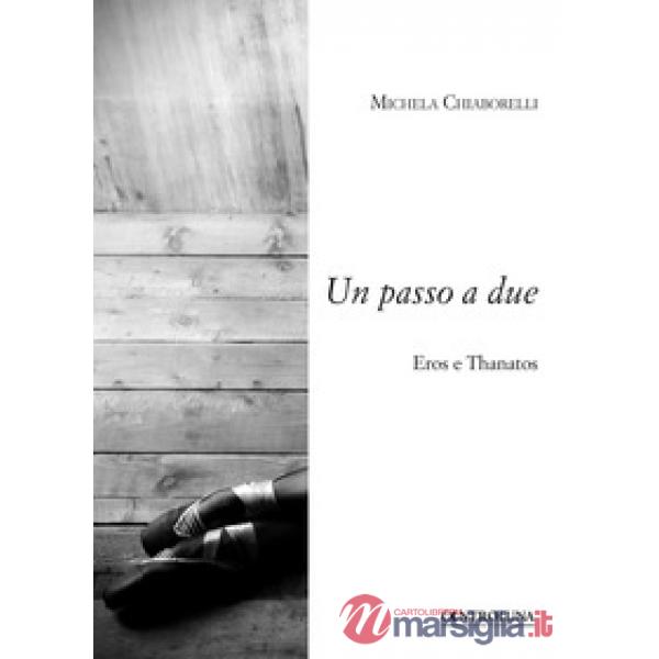 Passo a due. Eros e Thanatos (Un)