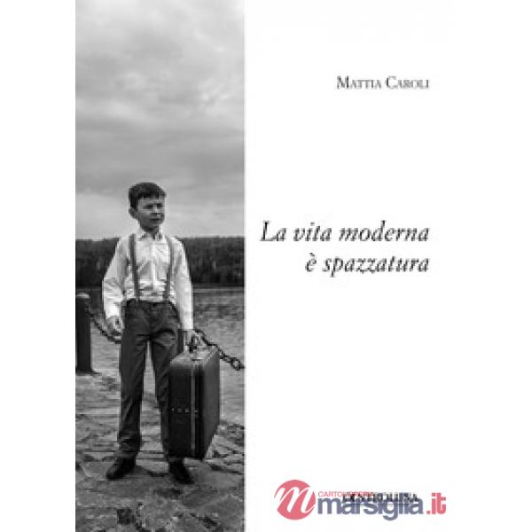Vita moderna è spazzatura (La)