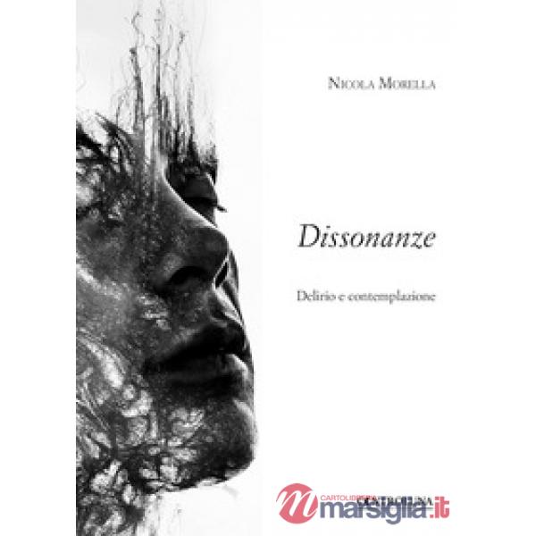Dissonanze. Delirio e contemplazione