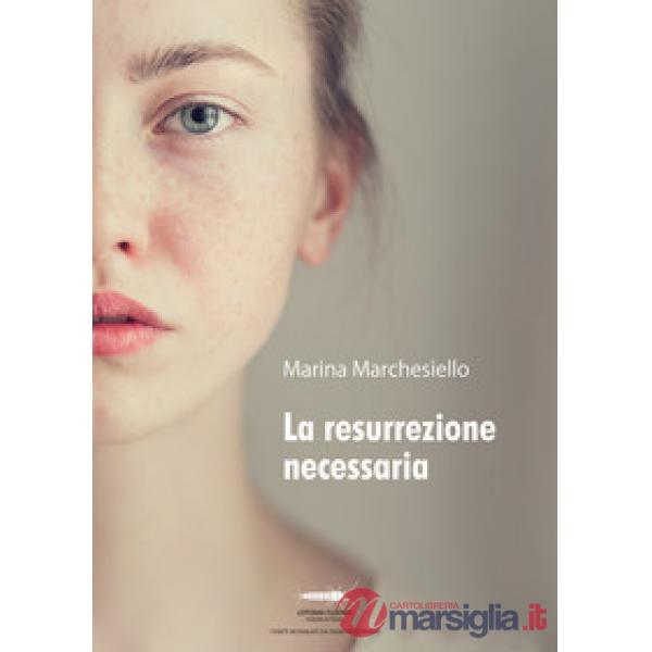 Resurrezione necessaria (La)