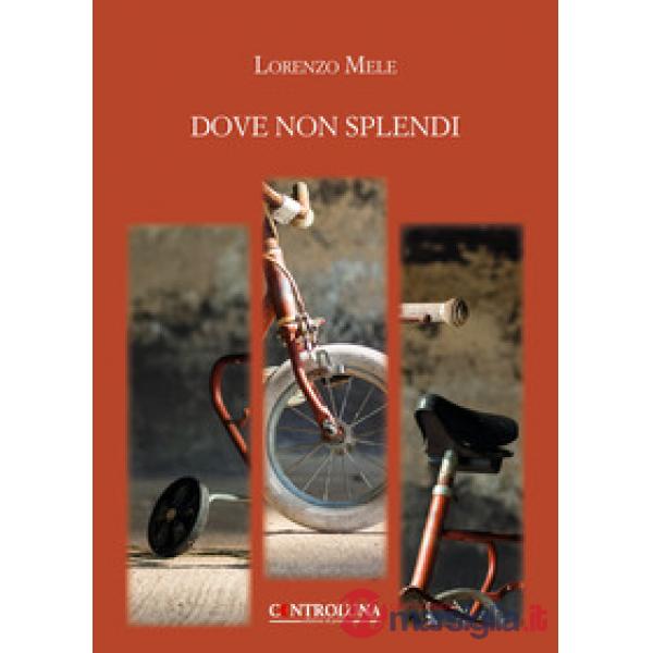 Dove non splendi