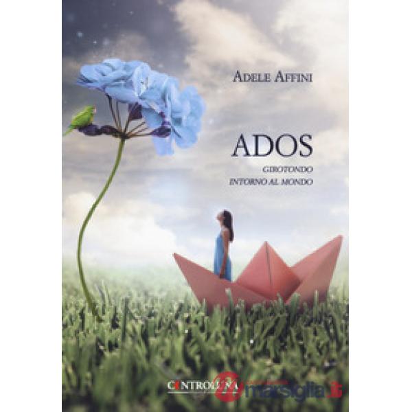 Ados. Girotondo intorno al mondo