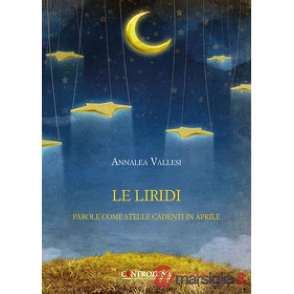 Liridi. Parole come stelle cadenti in aprile (Le)