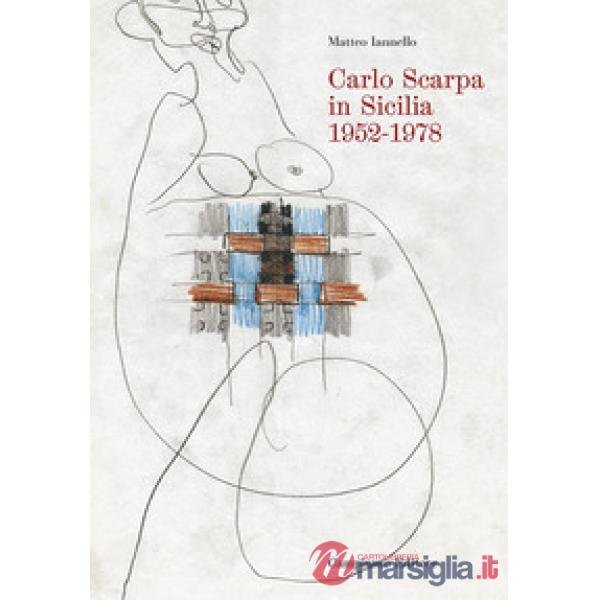 Carlo Scarpa in Sicilia, 1952-1978