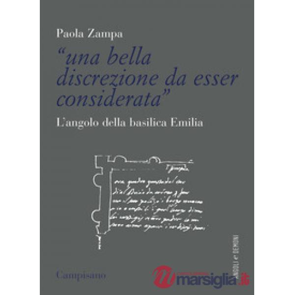 Bella discrezione da esser considerata». L'angolo della basilica Emilia («Una)