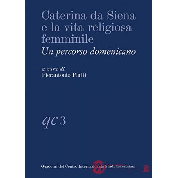 Caterina da Siena e la vita religiosa femminile. Un percorso domenicano