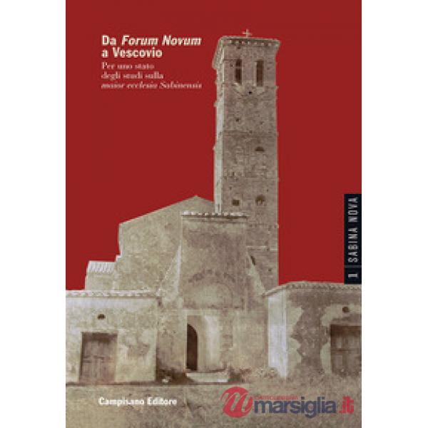 Da Forum Novum a Vescovio. Per uno stato degli studi sulla «maior ecclesia Sabinensis»