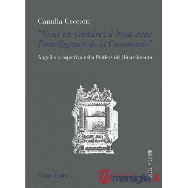 «Vous en viendrez à bout avec l'intelligence de la geometrie». Angoli e prospettiva nella poietiers del Rinascimento