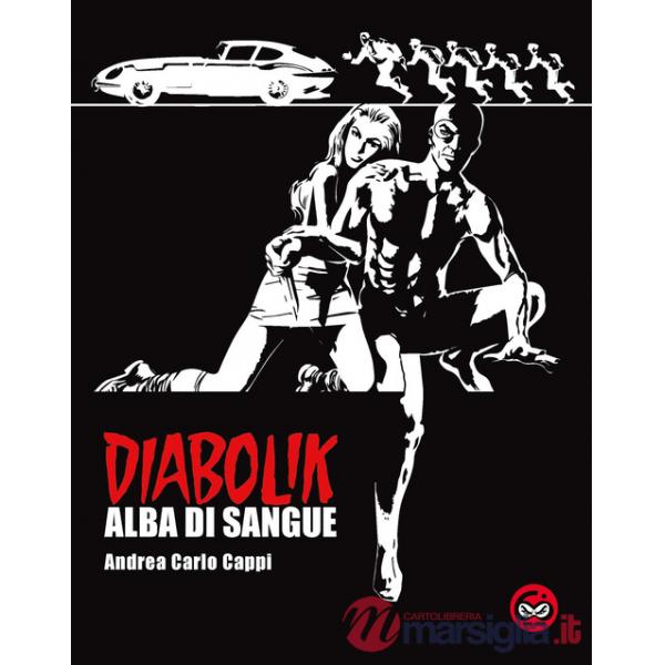 Alba di sangue. Diabolik. Ediz. speciale