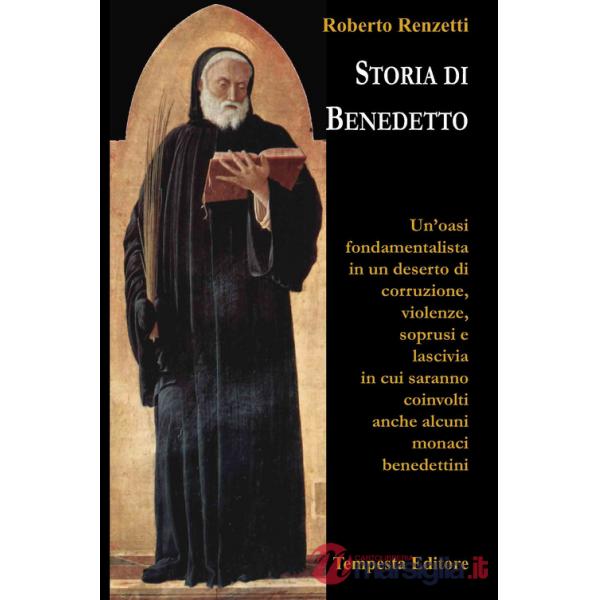 Storia di Benedetto. Un'oasi fondamentalista in un deserto di corruzione, violenze, soprusi e lascivia in cui saranno coinvolti 