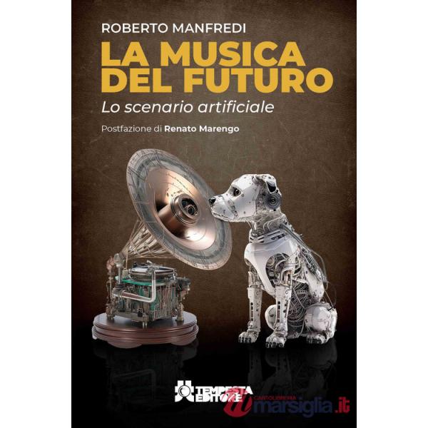 Musica del futuro. Lo scenario artificiale (La)
