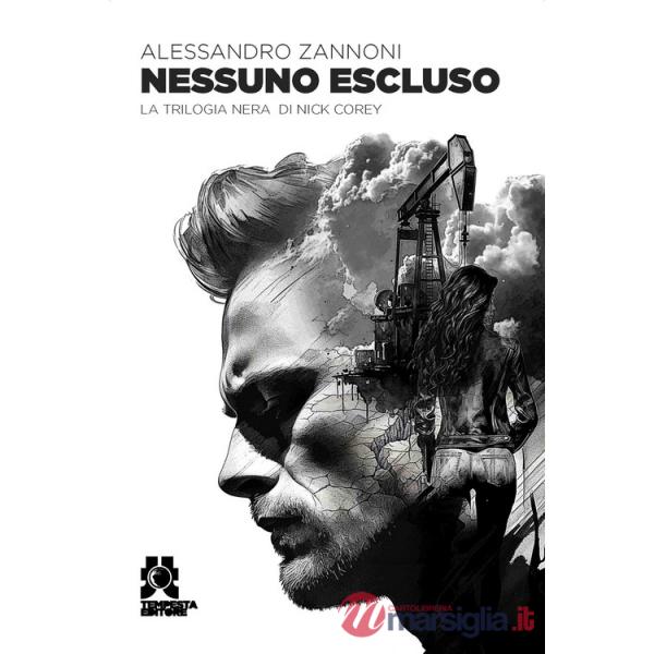 Nessuno escluso. La trilogia nera di Nick Corey
