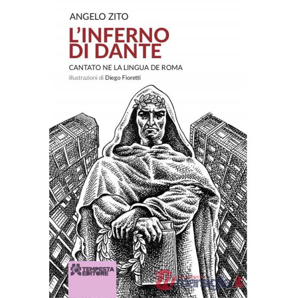 Inferno di Dante. Cantato ne la lingua de Roma. Ediz. illustrata (L')