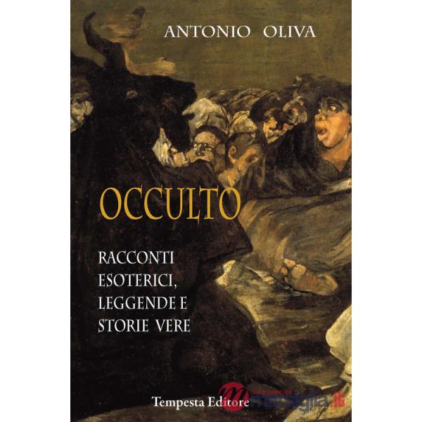 Occulto. Racconti esoterici, leggende e storie vere