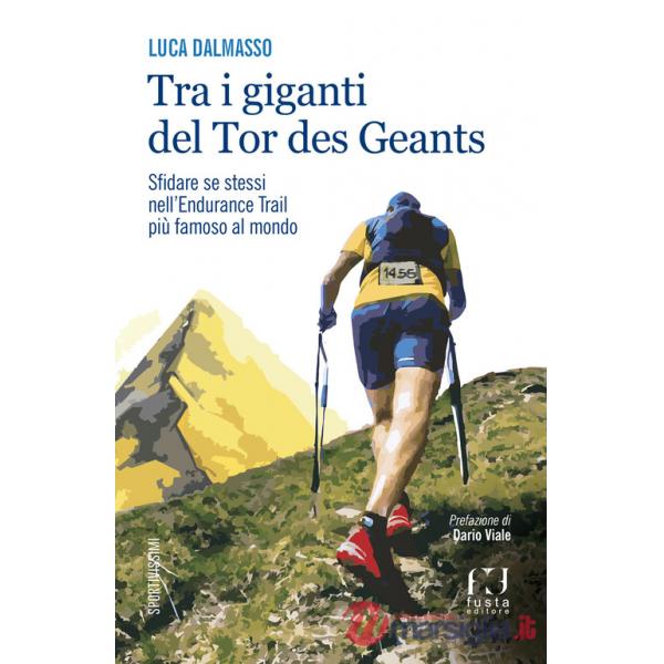 Tra i giganti del Tor. Sfidare se stessi nell'endurance trail più famoso al mondo