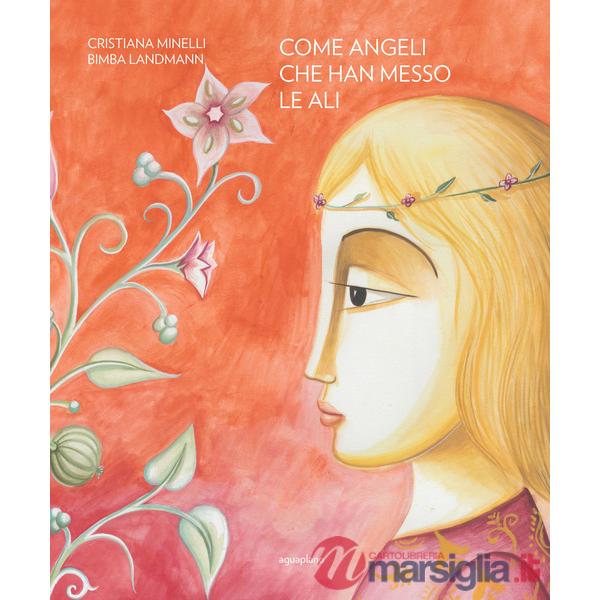 Come angeli che han messo le ali. Ediz. italiana e inglese