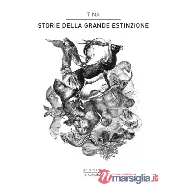 Tina. Storie della grande estinzione
