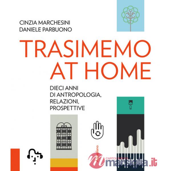 TrasiMemo at home. Dieci anni di antropologia, relazioni, prospettive. Nuova ediz.