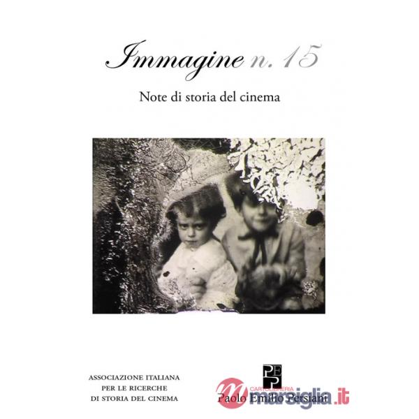 Immagine. Note di storia del cinema. Vol. 15