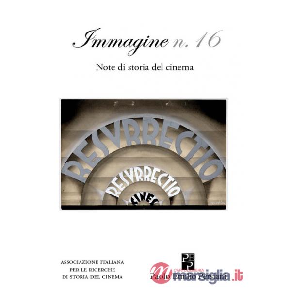 Immagine. Note di storia del cinema. Vol. 16