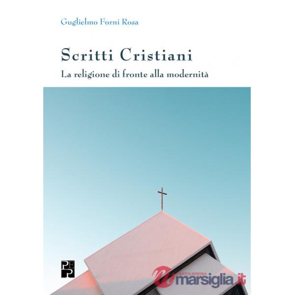 Scritti cristiani. La religione di fronte alla modernità