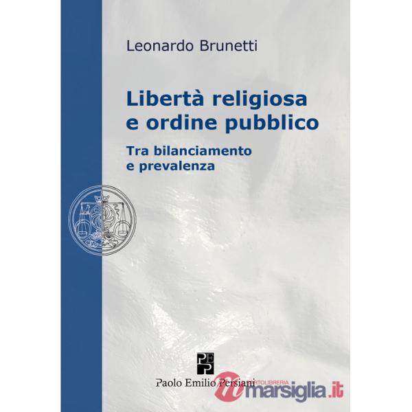 Libertà religiosa e ordine pubblico. Tra bilanciamento e prevalenza