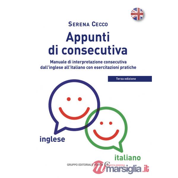 Appunti di consecutiva inglese-italiano. Vol. 1: Manuale di interpretazione consecutiva dall'inglese all'italiano con esercitazi