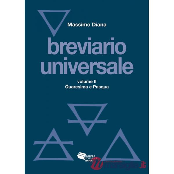 Breviario universale. Nuova ediz.. Vol. 2: Quaresima e Pasqua