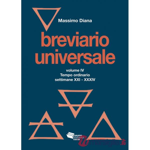 Breviario universale. Vol. 4: Tempo ordinario settimane XXI-XXXIV
