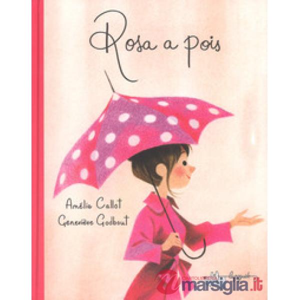 Rosa a pois. Ediz. a colori