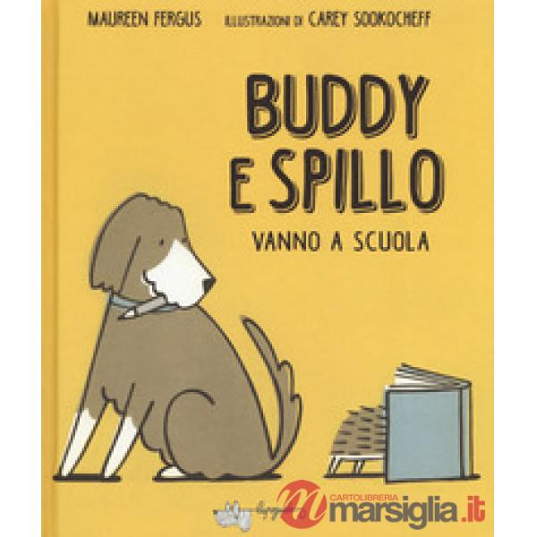 Buddy e Spillo vanno a scuola