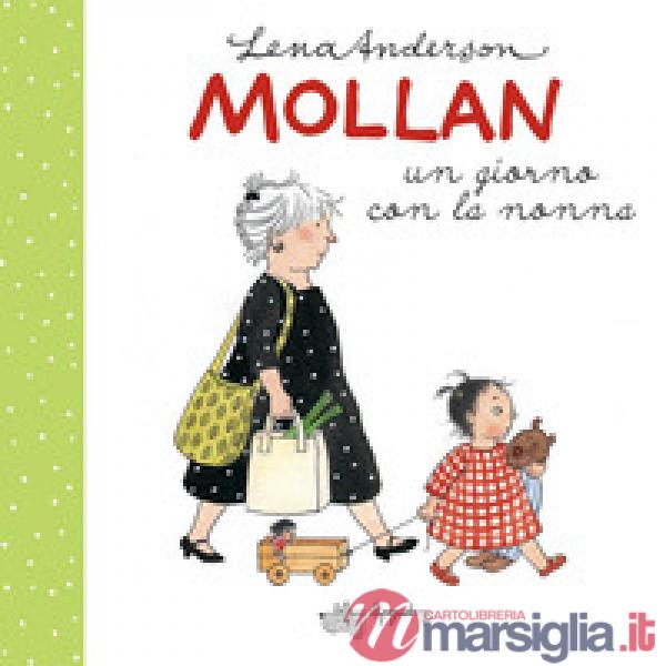 Mollan un giorno con la nonna. Ediz. a colori
